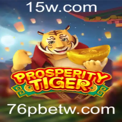 Explorando o Mundo Fascinante de ProsperityTiger com 76pbet